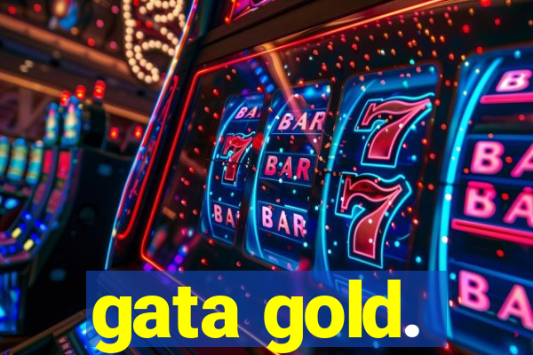 gata gold.