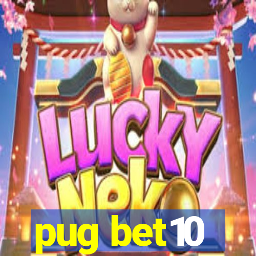 pug bet10