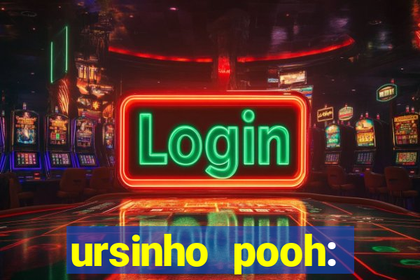 ursinho pooh: sangue e mel 2 online dublado