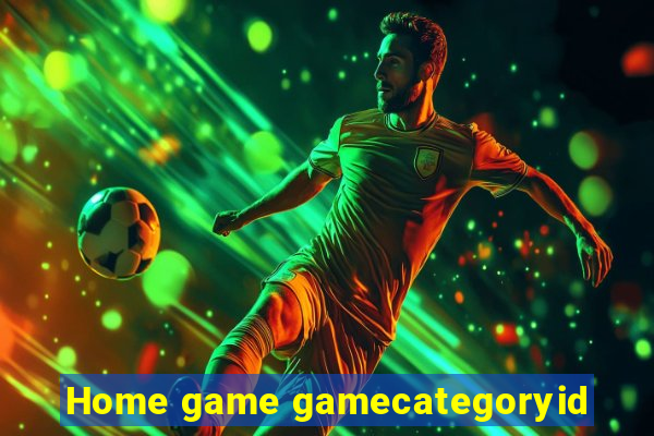 Home game gamecategoryid