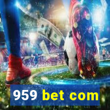 959 bet com