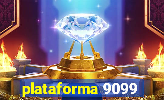 plataforma 9099
