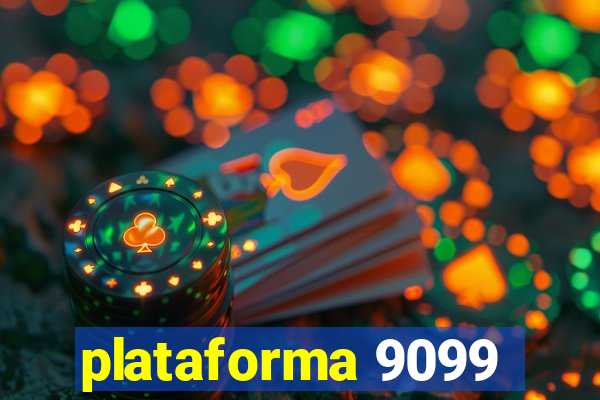 plataforma 9099