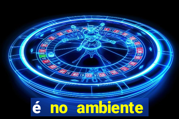 é no ambiente interno de uma empresa que se encontra