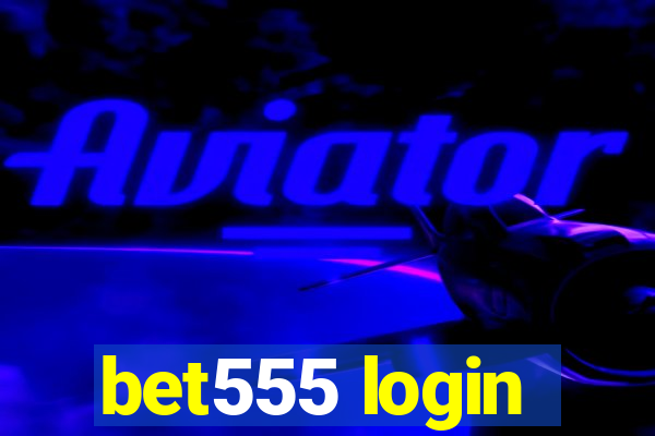 bet555 login