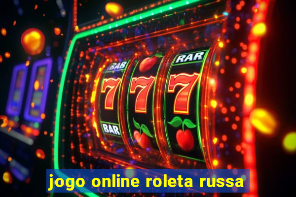 jogo online roleta russa