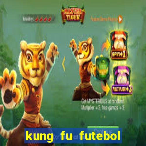 kung fu futebol clube filme completo dublado download via mega