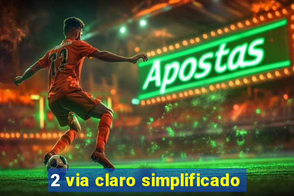 2 via claro simplificado