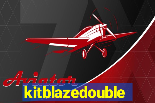 kitblazedouble