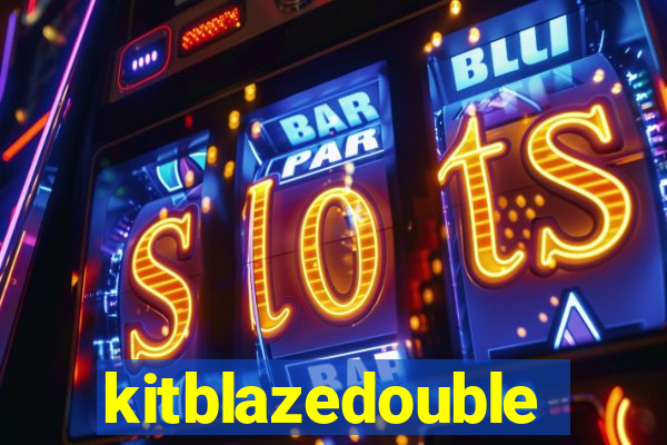 kitblazedouble