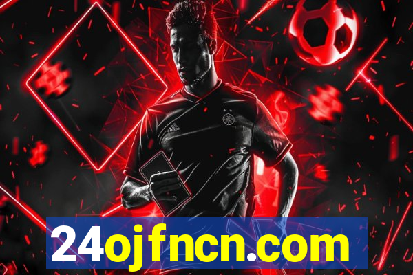 24ojfncn.com
