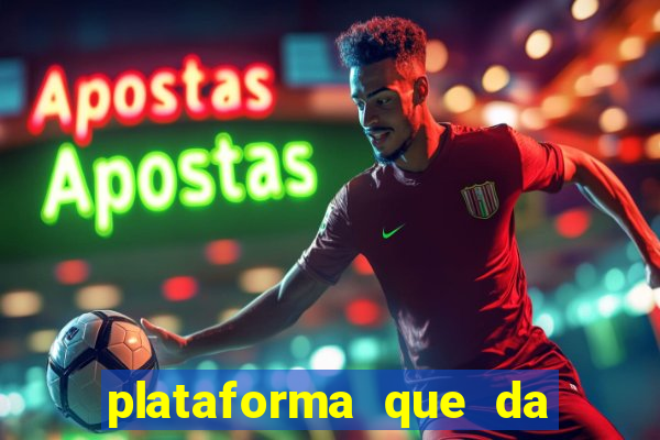 plataforma que da 100 de bonus