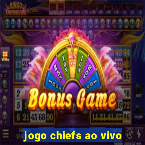 jogo chiefs ao vivo