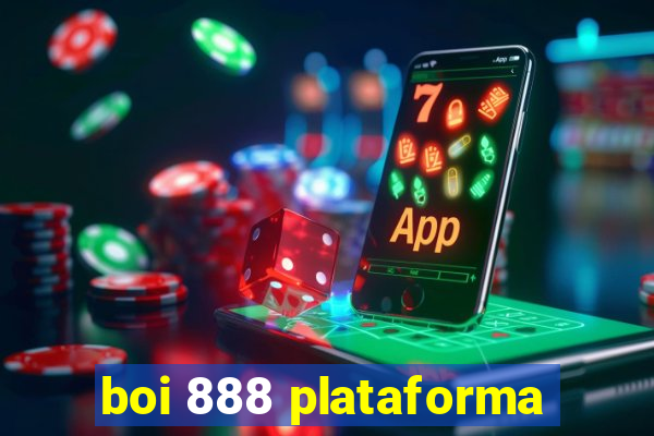 boi 888 plataforma