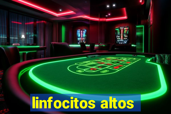 linfocitos altos