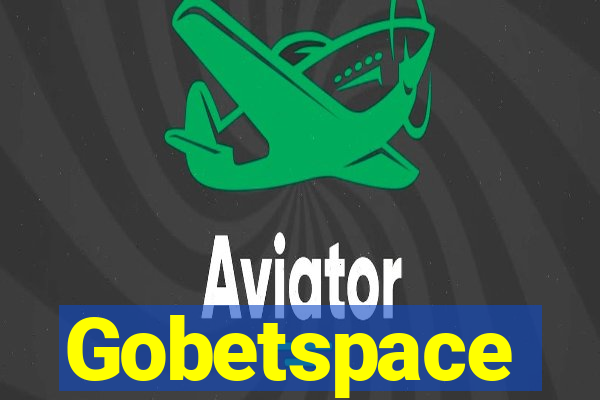 Gobetspace