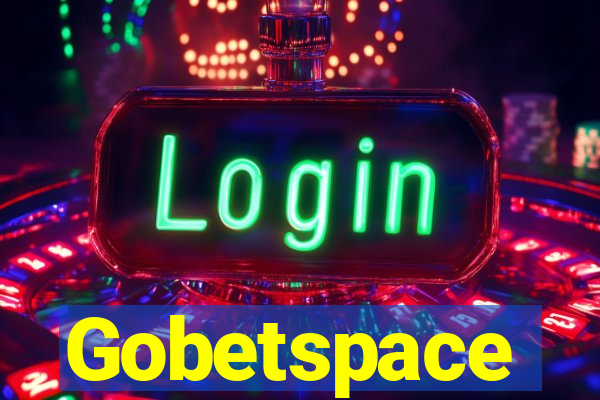 Gobetspace