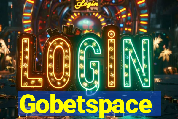 Gobetspace