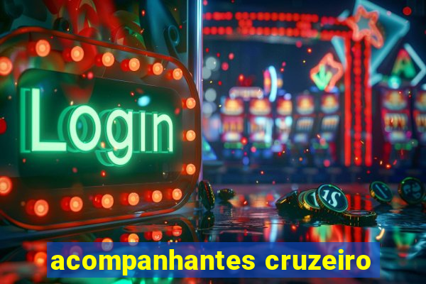 acompanhantes cruzeiro