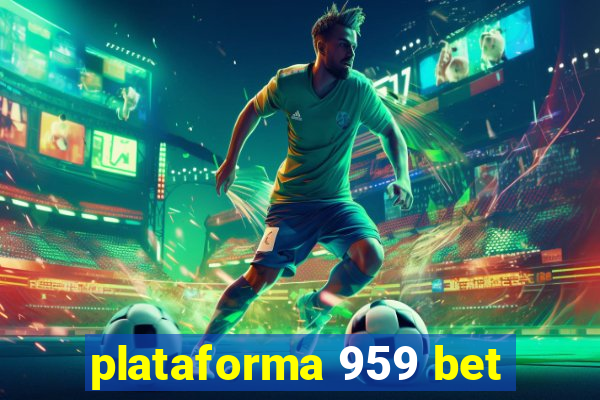 plataforma 959 bet