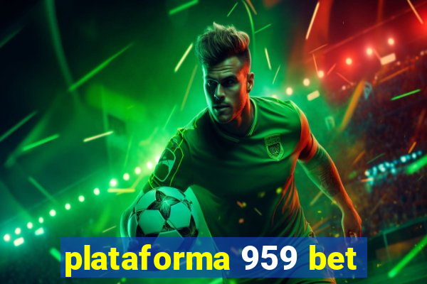plataforma 959 bet