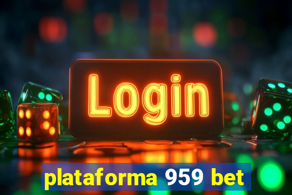 plataforma 959 bet