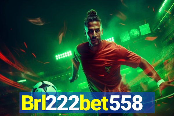 Brl222bet558