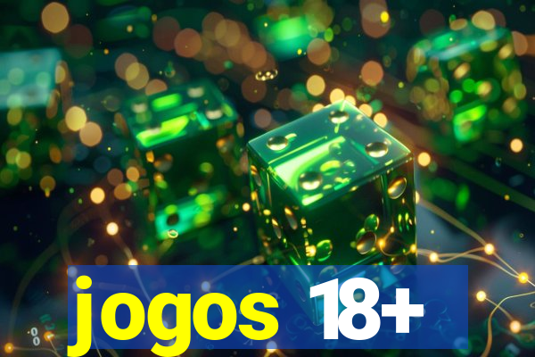 jogos 18+