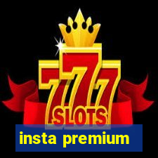 insta premium