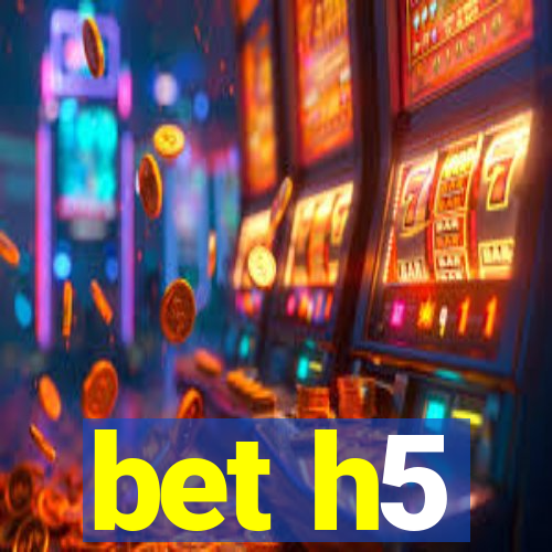 bet h5