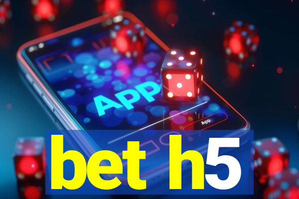 bet h5