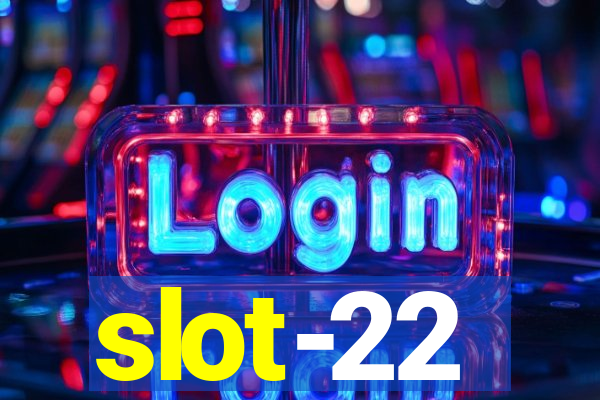 slot-22