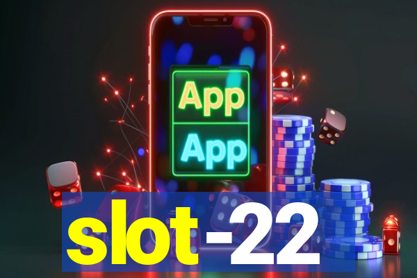 slot-22