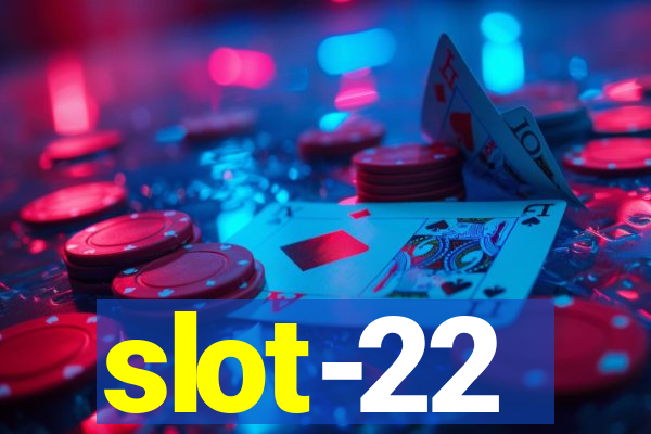 slot-22