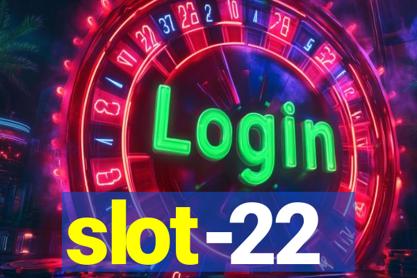 slot-22