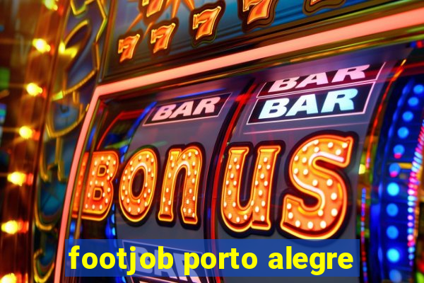 footjob porto alegre