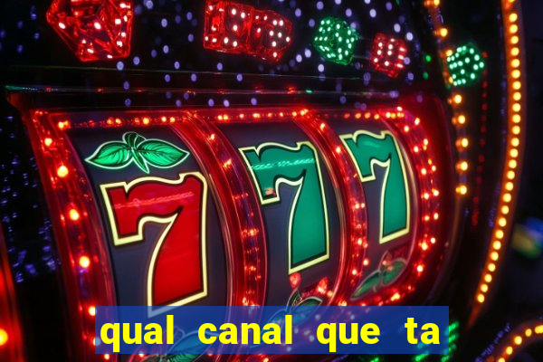 qual canal que ta passando o jogo do flamengo