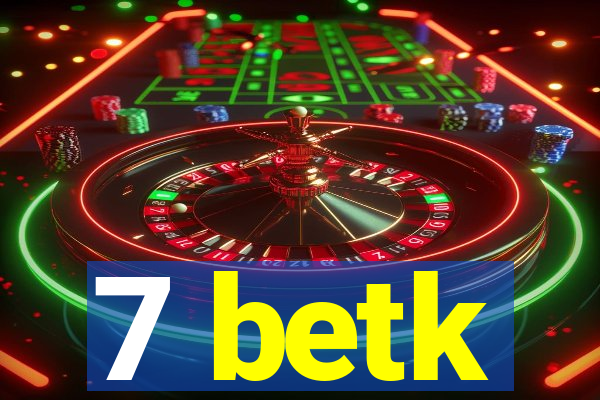 7 betk