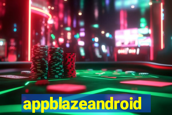 appblazeandroid