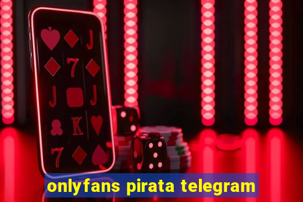 onlyfans pirata telegram