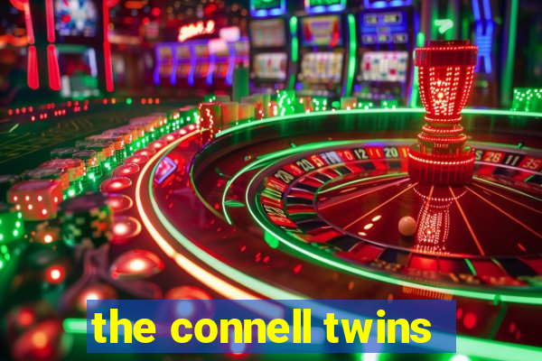 the connell twins