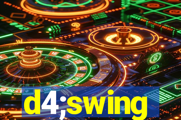 d4;swing
