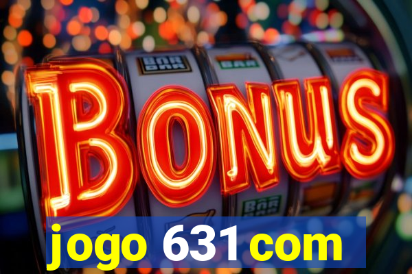 jogo 631 com