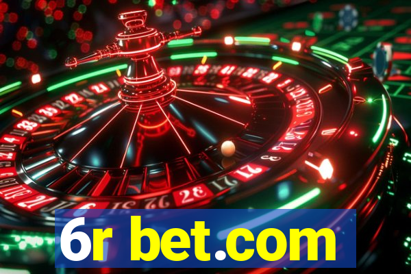 6r bet.com
