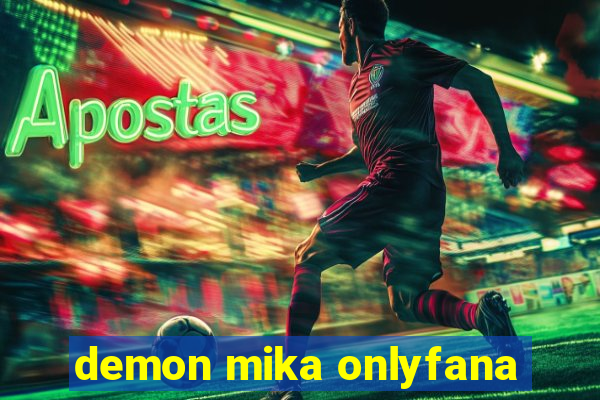 demon mika onlyfana
