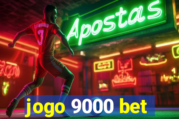 jogo 9000 bet