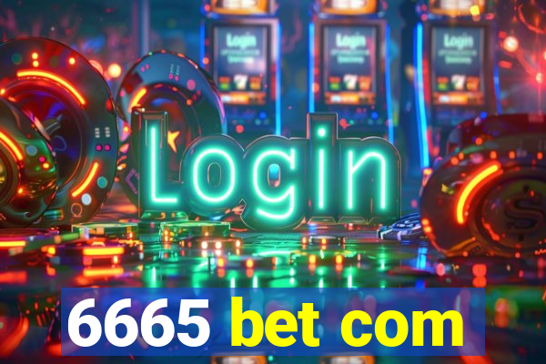 6665 bet com