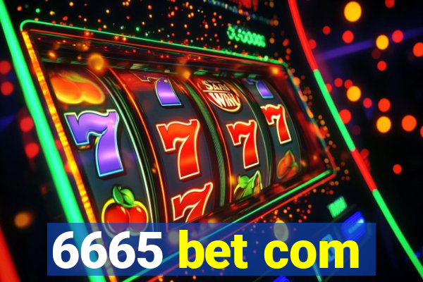6665 bet com