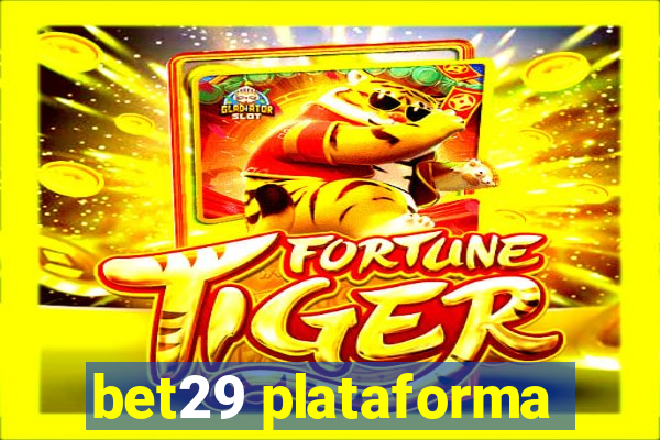 bet29 plataforma