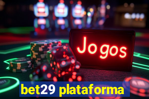 bet29 plataforma